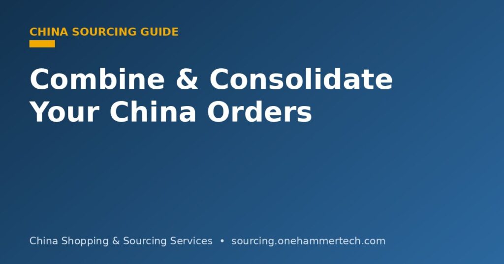 Combining and consolidating multiple parcels from China